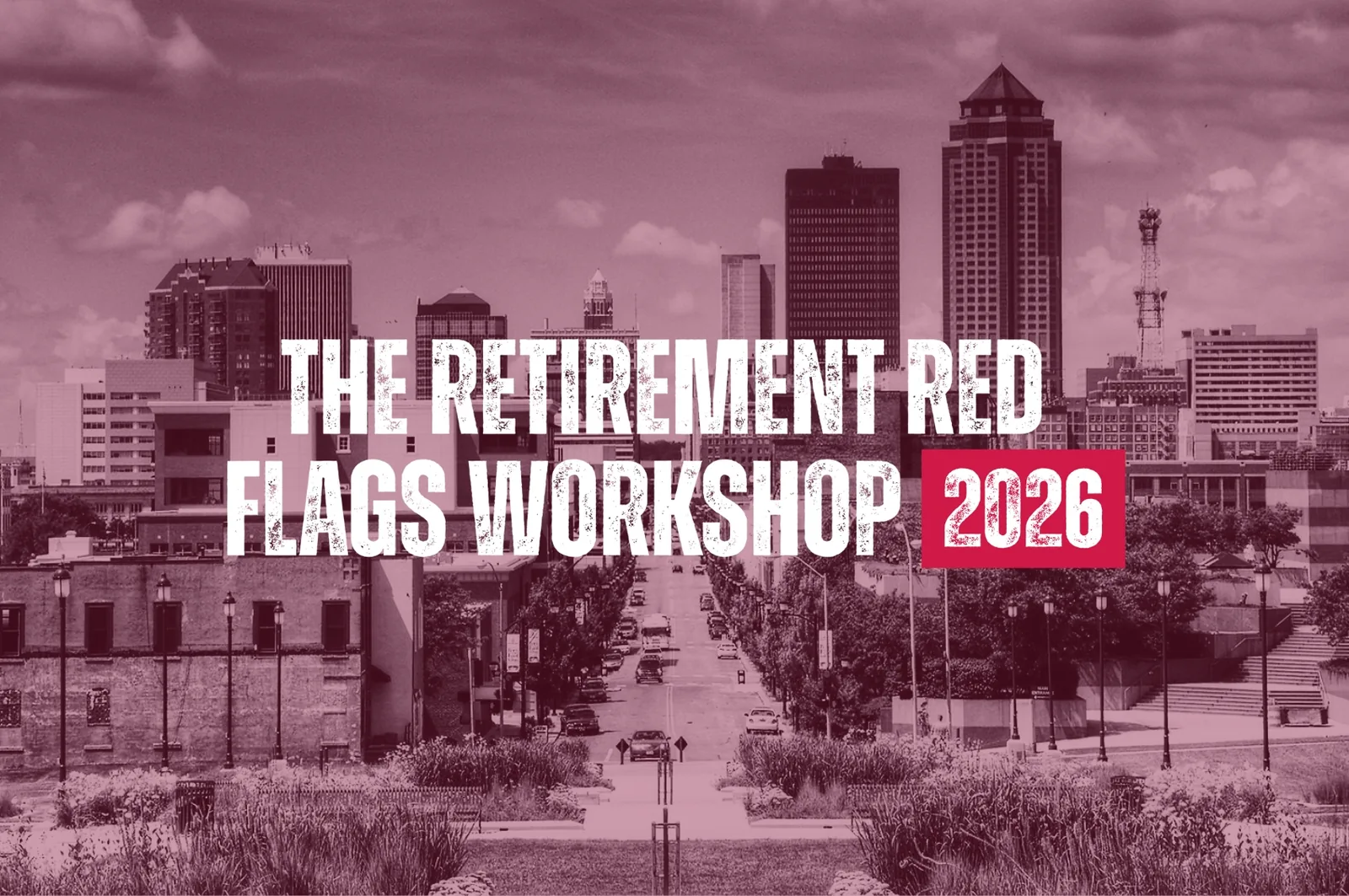 Red-tinted city skyline with the words The Retirement Red Flags Workshop 2026.